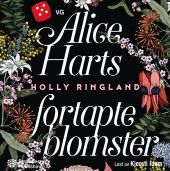 Alice Harts fortapte blomster lydbok